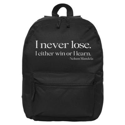 I Never Lose I Either Win Or I Learn 16 in Basic Backpack