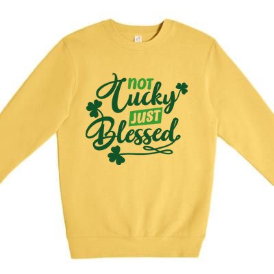 I'm Not Lucky I'm Blessed St Patrick's Day Premium Crewneck Sweatshirt