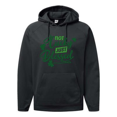 I'm Not Lucky I'm Blessed St Patrick's Day Performance Fleece Hoodie