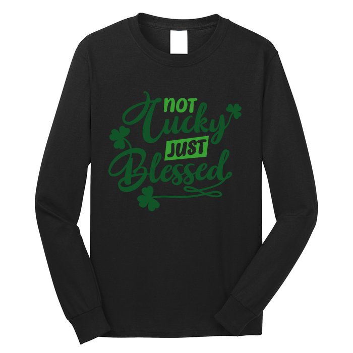 I'm Not Lucky I'm Blessed St Patrick's Day Long Sleeve Shirt