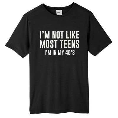 Im Not Like Most Teens Im In My 40s Sarcasm Tall Fusion ChromaSoft Performance T-Shirt