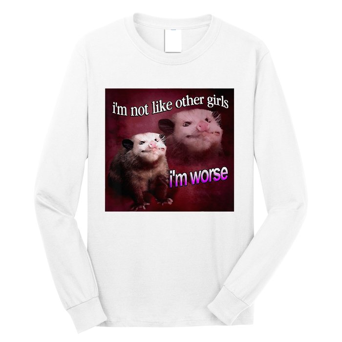 I’M Not Like Other Girl I’M Worse Women Friend Long Sleeve Shirt