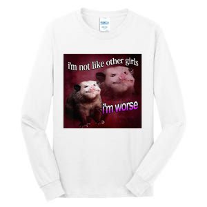 I’M Not Like Other Girl I’M Worse Women Friend Tall Long Sleeve T-Shirt