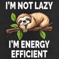 I'M Not Lazy I'M Energy Efficient Funny Sloth  Cool Comfort Performance Bucket Hat