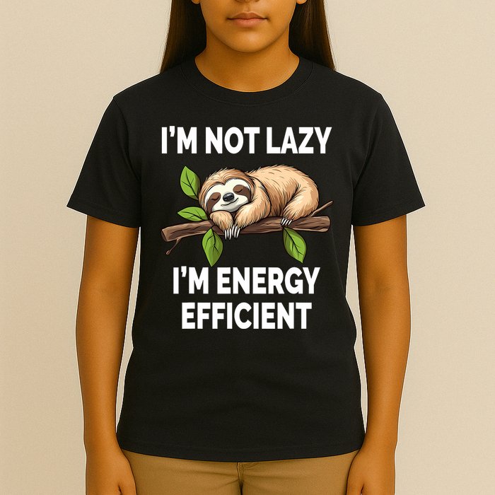 I'M Not Lazy I'M Energy Efficient Funny Sloth  T-Shirt