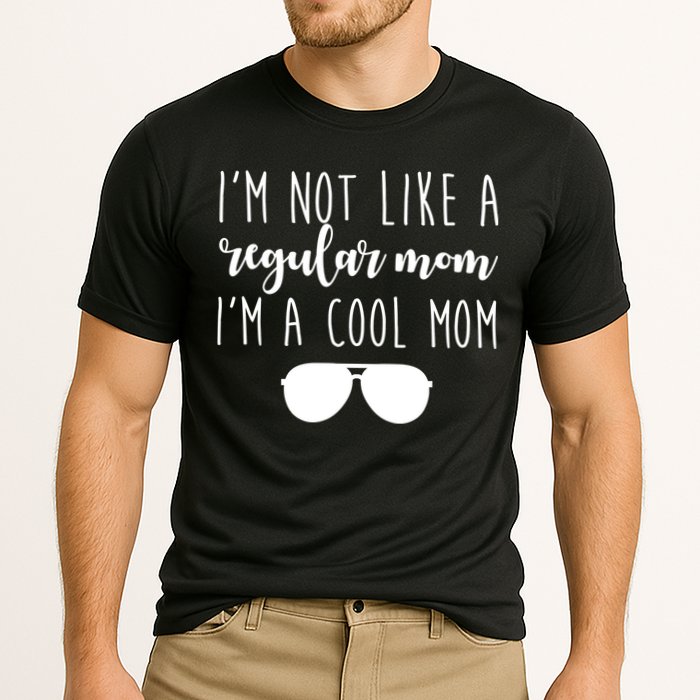 I'm Not Like A Regular Mom I'm A Cool Mom Cooling Performance Crew T-Shirt
