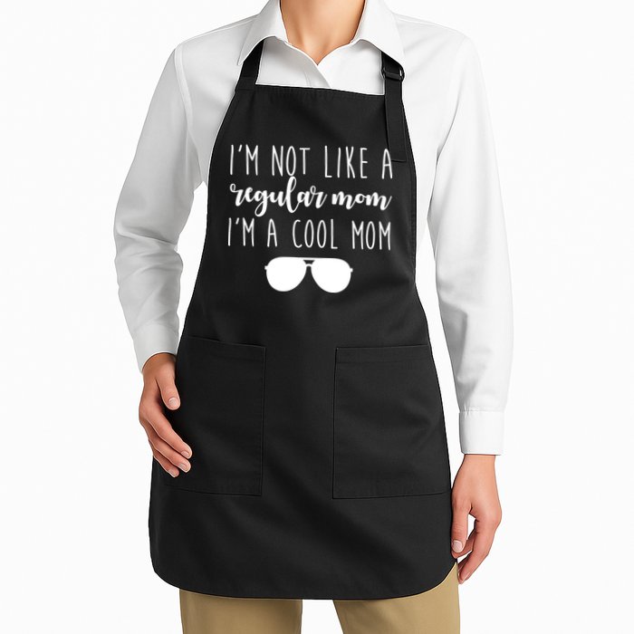 I'm Not Like A Regular Mom I'm A Cool Mom Apron