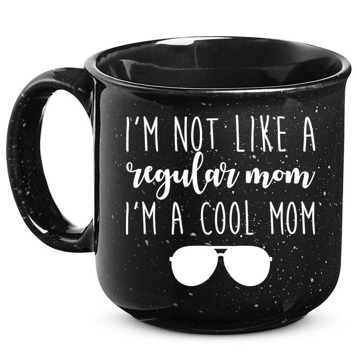 I'm Not Like A Regular Mom I'm A Cool Mom 15oz Campfire Ceramic Mug