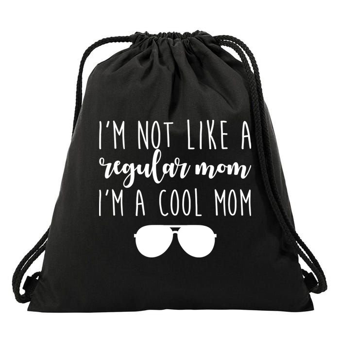 I'm Not Like A Regular Mom I'm A Cool Mom Drawstring Bag