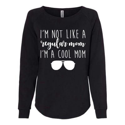 I'm Not Like A Regular Mom I'm A Cool Mom Womens California Wash Sweatshirt