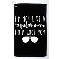 I'm Not Like A Regular Mom I'm A Cool Mom Golf Towel