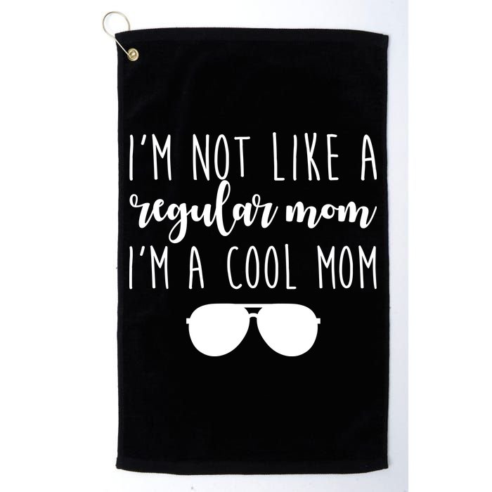 I'm Not Like A Regular Mom I'm A Cool Mom Golf Towel