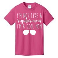 I'm Not Like A Regular Mom I'm A Cool Mom Kids T-Shirt