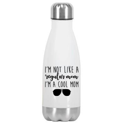 I'm Not Like A Regular Mom I'm A Cool Mom Stainless Steel Insulated Water Bottle