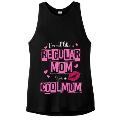 I'm Not Like A Regular Mom Funny Quote For Mom Ladies PosiCharge Tri-Blend Wicking Tank