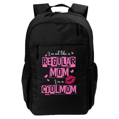 I'm Not Like A Regular Mom Funny Quote For Mom Backpack