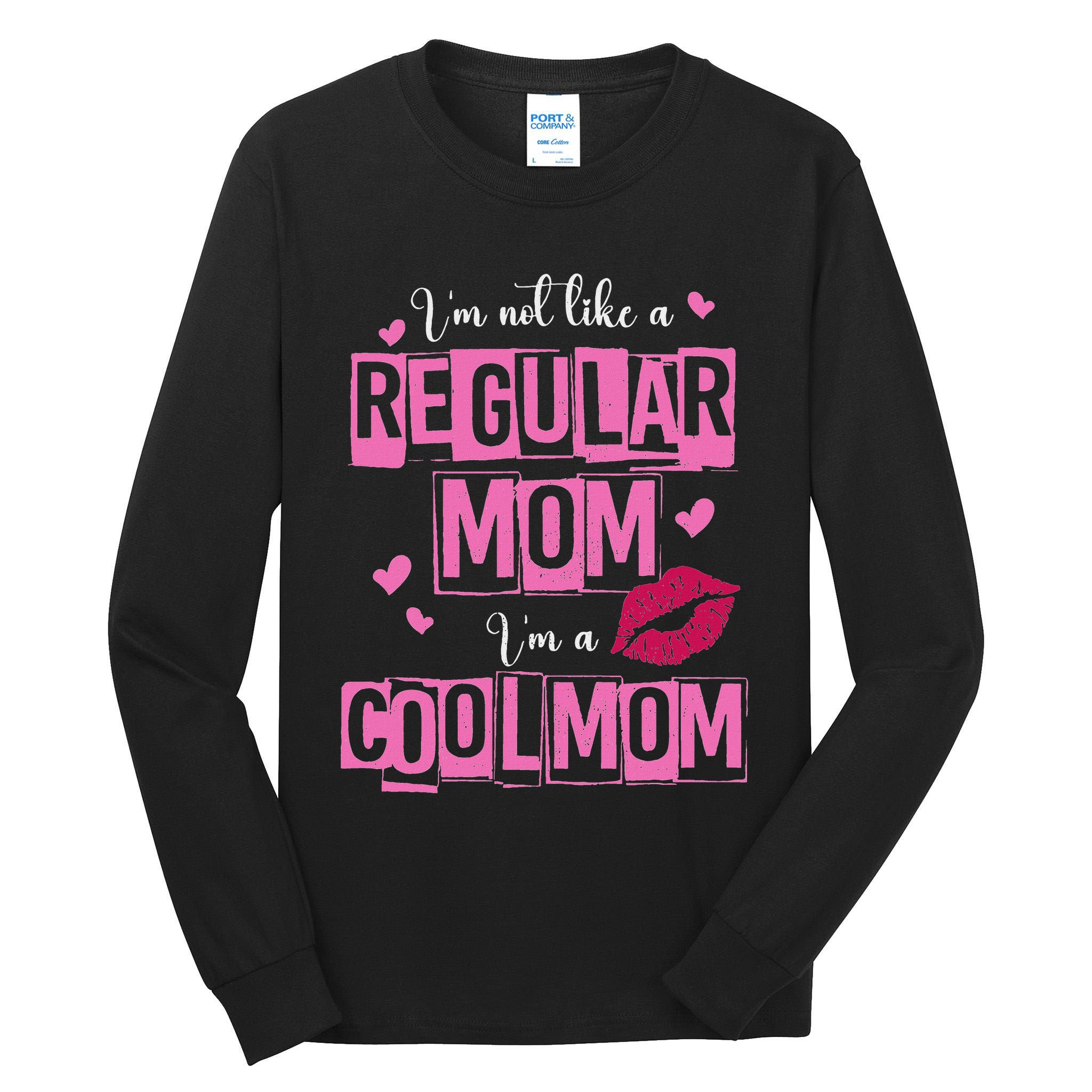 I'm Not Like A Regular Mom Funny Quote For Mom Tall Long Sleeve T-Shirt