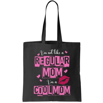 I'm Not Like A Regular Mom Funny Quote For Mom Bag