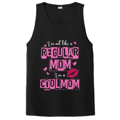 I'm Not Like A Regular Mom Funny Quote For Mom PosiCharge Competitor Tank