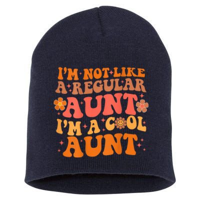 Im Not Like A Regular Aunt Im A Cool Aunt groovy aunt to be Short Acrylic Beanie