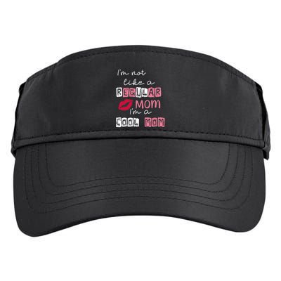 IM Not Like A Regular Mom IM A Cool Mom Design For Mom Adult Drive Performance Visor
