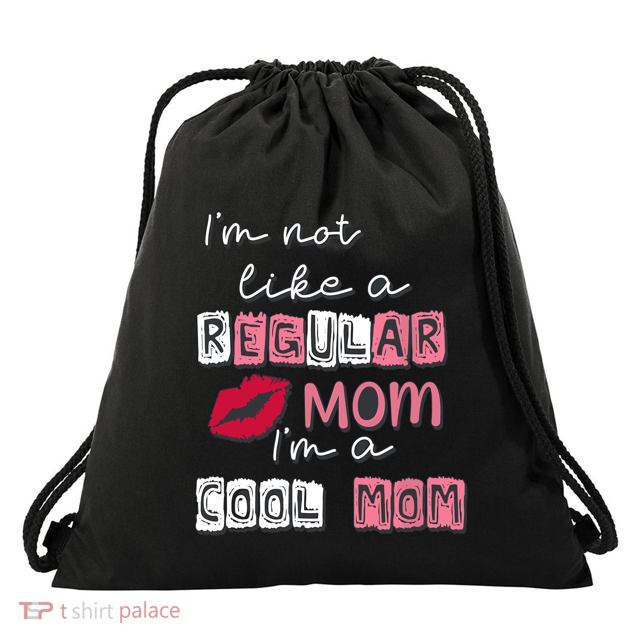 IM Not Like A Regular Mom IM A Cool Mom Design For Mom Drawstring Bag