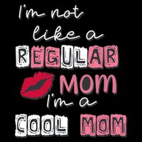 IM Not Like A Regular Mom IM A Cool Mom Design For Mom Flat Bill Trucker Hat