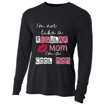 IM Not Like A Regular Mom IM A Cool Mom Design For Mom Cooling Performance Long Sleeve Crew