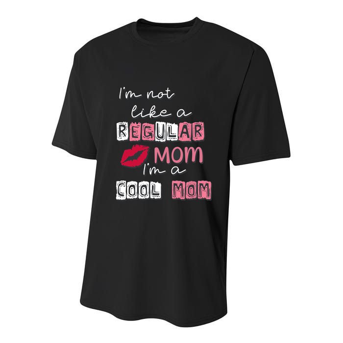 IM Not Like A Regular Mom IM A Cool Mom Design For Mom Youth Performance Sprint T-Shirt