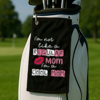 IM Not Like A Regular Mom IM A Cool Mom Design For Mom Golf Towel
