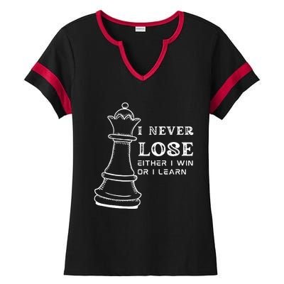 I Never Lose Either I Win Or I Learn Chess Lover Gift Ladies Halftime Notch Neck Tee