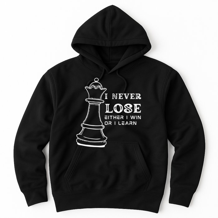 I Never Lose Either I Win Or I Learn Chess Lover Gift Hoodie