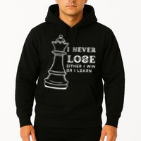 I Never Lose Either I Win Or I Learn Chess Lover Gift Hoodie