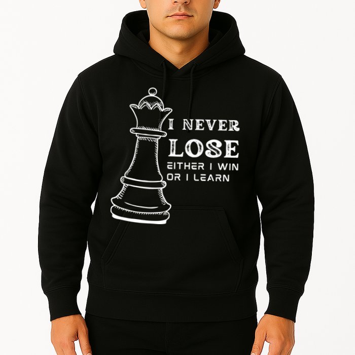 I Never Lose Either I Win Or I Learn Chess Lover Gift Hoodie