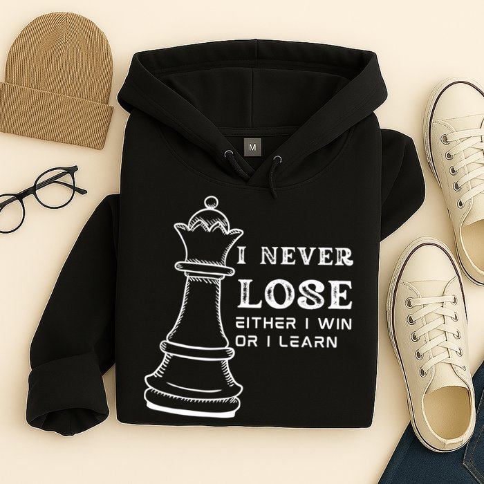 I Never Lose Either I Win Or I Learn Chess Lover Gift Hoodie
