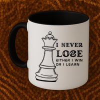I Never Lose Either I Win Or I Learn Chess Lover Gift Mug