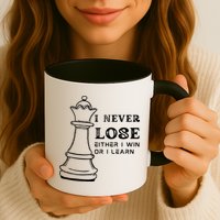 I Never Lose Either I Win Or I Learn Chess Lover Gift Mug