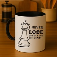 I Never Lose Either I Win Or I Learn Chess Lover Gift Mug