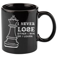 I Never Lose Either I Win Or I Learn Chess Lover Gift 11oz C Handle Ceramic Mug