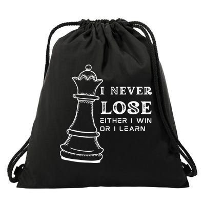 I Never Lose Either I Win Or I Learn Chess Lover Gift Drawstring Bag