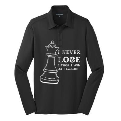 I Never Lose Either I Win Or I Learn Chess Lover Gift Silk Touch Performance Long Sleeve Polo