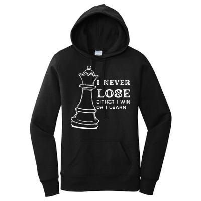 I Never Lose Either I Win Or I Learn Chess Lover Gift Women's Pullover Hoodie