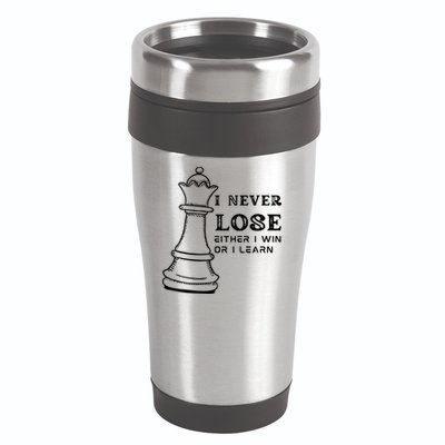 I Never Lose Either I Win Or I Learn Chess Lover Gift 16oz Travel Tumbler