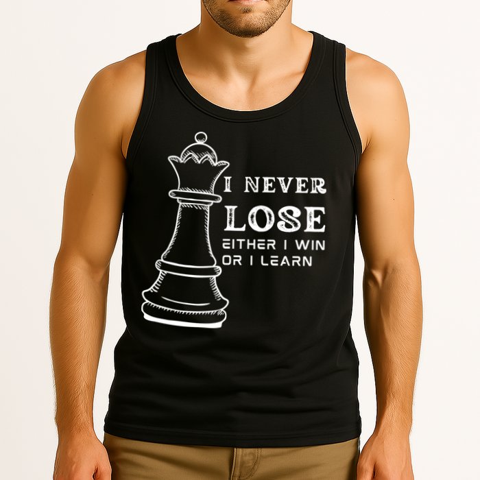 I Never Lose Either I Win Or I Learn Chess Lover Gift Tank Top