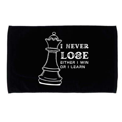 I Never Lose Either I Win Or I Learn Chess Lover Gift Microfiber Hand Towel