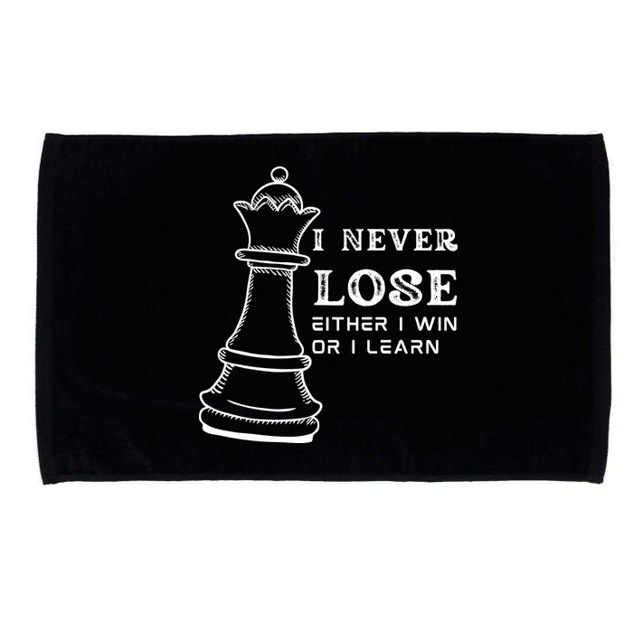 I Never Lose Either I Win Or I Learn Chess Lover Gift Microfiber Hand Towel