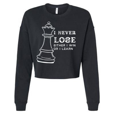 I Never Lose Either I Win Or I Learn Chess Lover Gift Cropped Pullover Crew