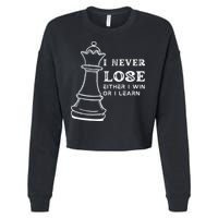 I Never Lose Either I Win Or I Learn Chess Lover Gift Cropped Pullover Crew
