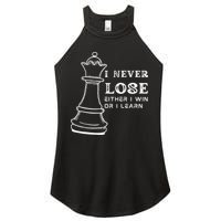 I Never Lose Either I Win Or I Learn Chess Lover Gift Women's Perfect Tri Rocker Tank
