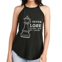 I Never Lose Either I Win Or I Learn Chess Lover Gift Women's Perfect Tri Rocker Tank